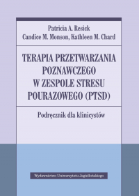 Terapia przetwarzania poznawczego w zespole stresu pourazowego (ptsd) podręcznik dla klinicystów -  | mała okładka