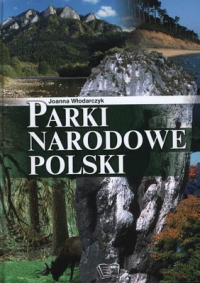 Parki narodowe polski - Joanna Włodarczyk | mała okładka