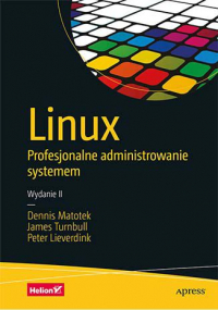 Linux. Profesjonalne administrowanie systemem wyd. 2 -  | mała okładka
