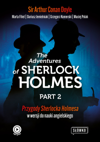 The Adventures of Sherlock Holmes Part 2. Przygody Sherlocka Holmesa w wersji do nauki angielskiego wyd. 2023 - Jemielniak Dariusz | mała okładka
