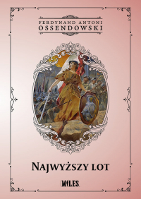 Najwyższy lot - Antoni Ferdynand Ossendowski | mała okładka