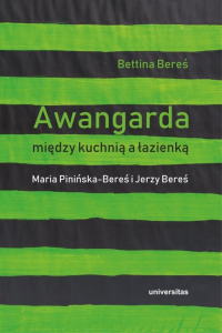 Awangarda między kuchnią a łazienką Maria Pinińska-Bereś i Jerzy Bereś -  | mała okładka
