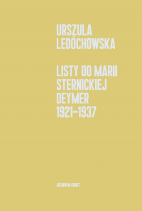 Listy do Marii Sternickiej-Deymer 1921-1937 - Urszula Ledóchowska | mała okładka