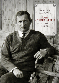 Józef Oppenheim. Przyjaciel Tatr i ludzi -  | mała okładka