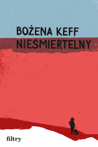 Nieśmiertelny - Bożena Keff | mała okładka