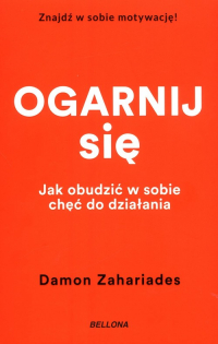 Ogarnij się - Damon Zahariades | mała okładka