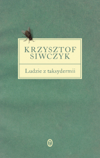 Ludzie z taksydermii - Krzysztof Siwczyk | mała okładka