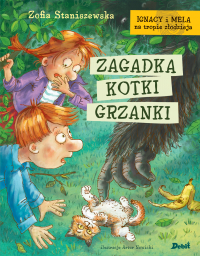 Zagadka kotki Grzanki. Ignacy i Mela na tropie złodzieja - Zofia Staniszewska | mała okładka