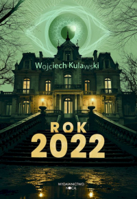 Rok 2022 - Kulawski Wojciech | mała okładka