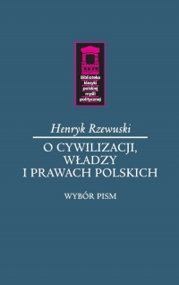 O cywilizacji, władzy i prawach polskich - Henryk Rzewuski | mała okładka