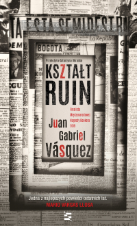 Kształt ruin - Juan Gabriel Vasquez | mała okładka