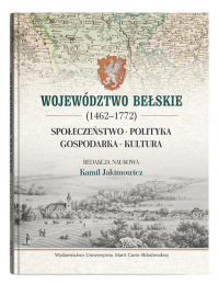 Województwo bełskie (1462-1772). Społeczeństwo, polityka, gospodarka, kultura -  | mała okładka