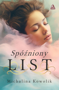 Spóźniony list - Michalina Kowolik | mała okładka