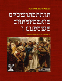 Opowiadania chasyǳkie i ludowe. - Perec Icchok Lejb | mała okładka