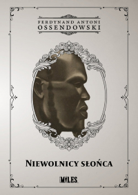 Niewolnicy słońca Podróż przez zachodnią połać Afryki Podzwrotnikowej w 1925/1926 r. - Antoni Ferdynand Ossendowski | mała okładka