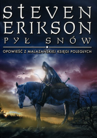 Pył snów Opowieści z Malazańskiej Księgi Poległych. Tom 9 - Steven Erikson | mała okładka