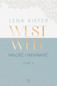 Westwell. Miłość i nienawiść - Lena Kiefer | mała okładka