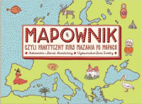 Mapownik czyli praktyczny kurs mazania po mapach - Aleksandra Mizielińska, Daniel Mizieliński | mała okładka