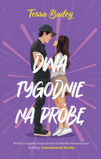 Dwa tygodnia na próbę - Tessa Bailey | mała okładka