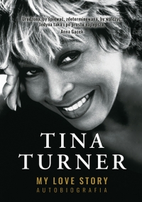 My Love Story. Autobiografia [wznowienie 2022]
 - Turner Tina | mała okładka