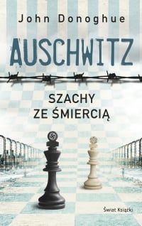 Auschwitz. Szachy ze śmiercią - John Donoghue | mała okładka