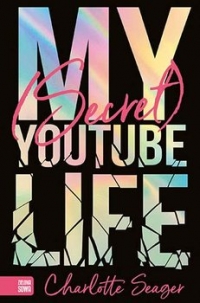 My Secret Youtube Life - Charlotte Seager | mała okładka