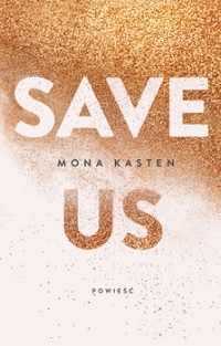 Save us  - Mona Kasten | mała okładka