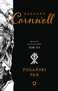 Pogański pan. Wojny wikingów. Tom 7 - Bernard Cornwell | mała okładka