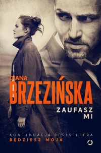 Zaufasz mi - Diana Brzezińska | mała okładka