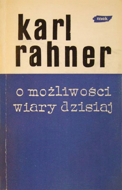 O możliwości wiary dzisiaj - Karl Rahner  | okładka