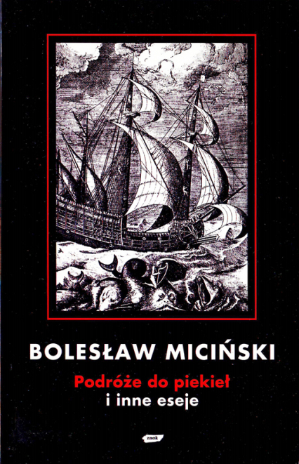 Podróże do piekieł i inne eseje - Bolesław Miciński  | okładka