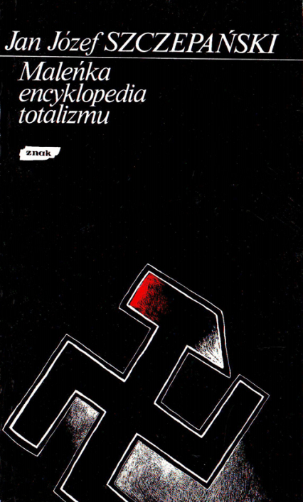 Maleńka encyklopedia totalizmu - Jan Józef Szczepański  | okładka