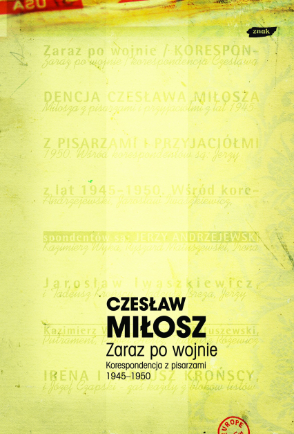 Zaraz po wojnie. Korespondencja z pisarzami 1945-1950 - Czesław Miłosz  | okładka
