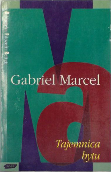 Tajemnica bytu - Gabriel Marcel  | okładka