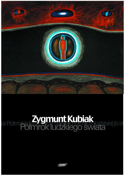 Półmrok ludzkiego świata - Zygmunt Kubiak  | okładka