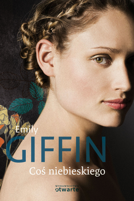 Coś niebieskiego - Emily Giffin | okładka