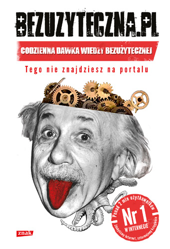 Bezuzyteczna.pl. Codzienna dawka wiedzy bezużytecznej - Marcel Szuplewski, Dawid Tekiela, | okładka