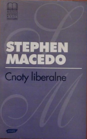 Cnoty liberalne - Stephen Macedo  | okładka