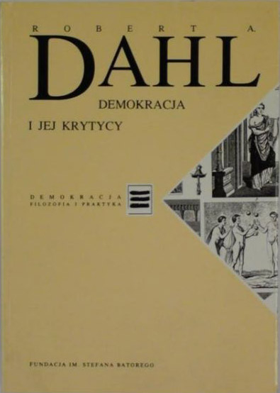 Demokracja i jej krytycy - Robert A. Dahl  | okładka