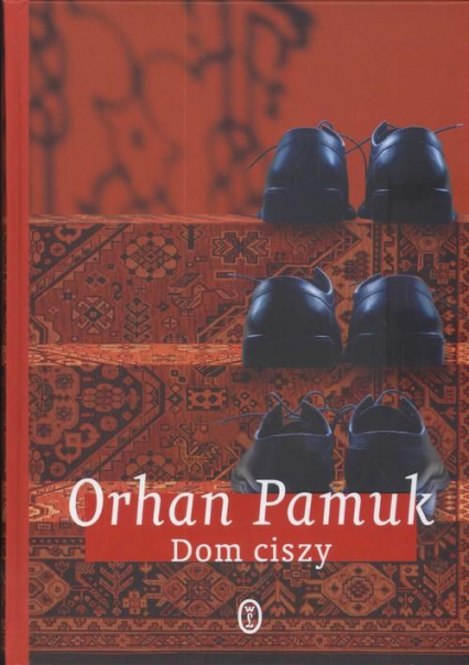 Dom ciszy - Orhan Pamuk | okładka