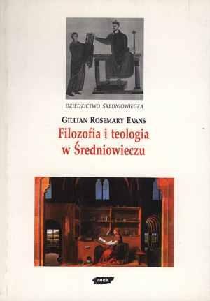 Filozofia i teologia w Średniowieczu - Gillian R. Evans  | okładka