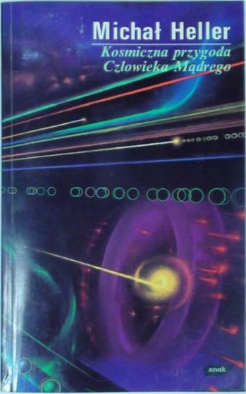 Kosmiczna przygoda człowieka mądrego - Michał Heller  | okładka
