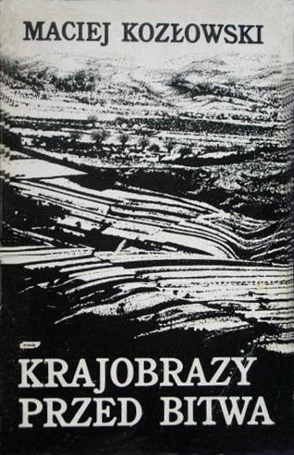 Krajobrazy przed bitwą - Maciej Kozłowski  | okładka