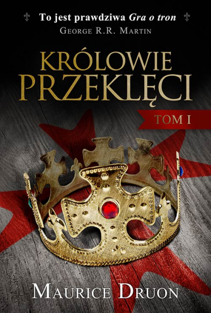 Królowie przeklęci. Tom 1 - Maurice Druon | okładka