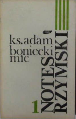 Notes rzymski. Tom I. Listopad 1979 - listopad 1981 - ks. Adam Boniecki  | okładka