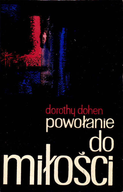 Powołanie do miłości - Dorothy Dohen  | okładka