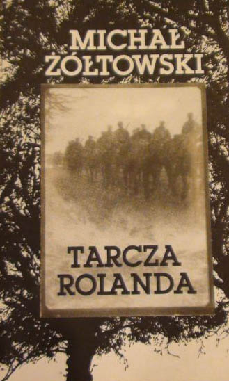 Tarcza Rolanda - Michał Żółtowski  | okładka