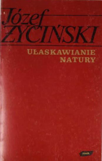 Ułaskawianie natury - ks. Józef Życiński  | okładka