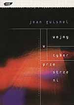 Wojny w cyberprzestrzeni - Jean Guisnel  | okładka