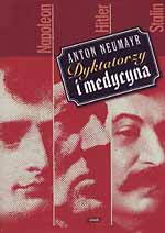 Dyktatorzy i medycyna - Anton Neumayr  | okładka